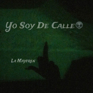 Yo Soy de Calle (Explicit)