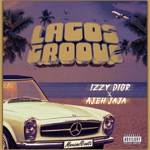 Lagos Groove (feat. Ajeh Jaja) [Explicit]