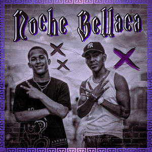 Noche Bellaca (Explicit)