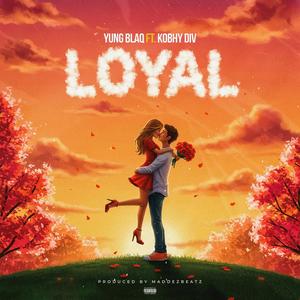 LOYAL (feat. KOBHY DIV)