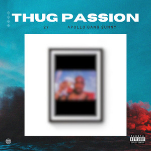 Thug Passion (Explicit)