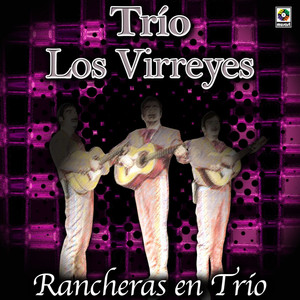 Trio Los Virreyes-Rancheras En Trio