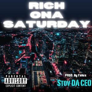 Rich Ona Saturday (Explicit)