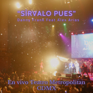 Sírvalo Pues (En Vivo Teatro Metropolitan CDMX|Explicit)