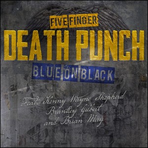 Blue On Black(feat. Kenny Wayne Shepherd, Brantley Gilbert & Brian May) (Explicit)
