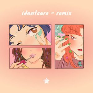 idontcare (Remix)
