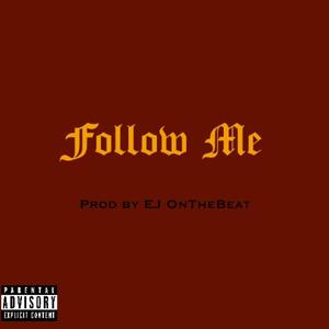 FOLLOW ME (Explicit)