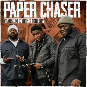 PAPER CHASER (feat. Frank Lini & Hot boy turk) (Explicit)