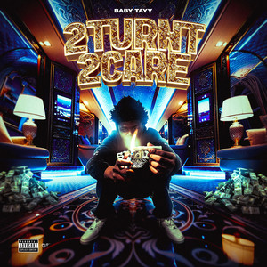 2 Turnt 2 Care (Explicit)