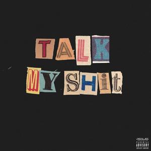 TALK MY **** (Explicit)