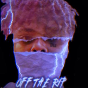 Off The Rip (Explicit)