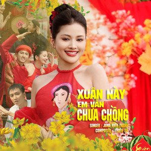 Xuân Này Em Vẫn Chưa Chồng