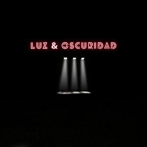 Luz & Oscuridad (feat. 3Rosas, Samantha All Day & Only Guapo)