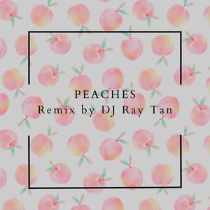 Peaches (feat. DJ Ray Tan)