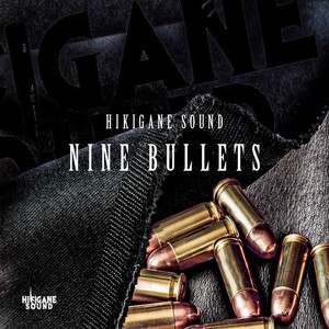 NINE BULLETS (Explicit)