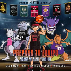 Prepara tu Equipo  (feat. Carlos Miller, FJR, V Rivers & Bebo MJA) (HOF Version)