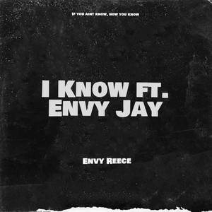 I Know (feat. Envy Jay) [Explicit]