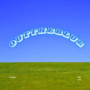 Out the blue (Explicit)