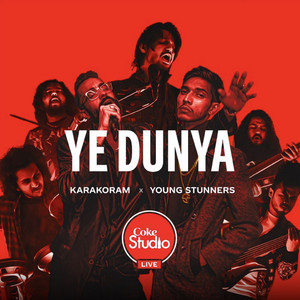 Ye Dunya (Coke Studio Live UAE 2022)