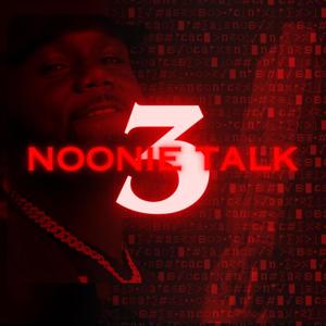 Noonie talk 3 (Explicit)