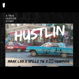 Hustler (feat. Spillz716 & Self Made Gunner) [Explicit]