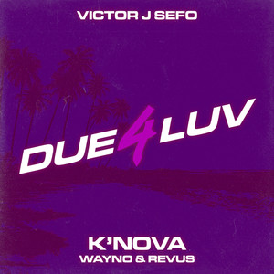 DUE 4 LUV (Explicit)
