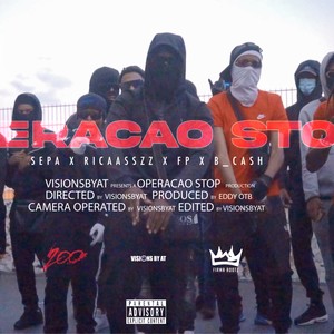Operação Stop(feat. Sepa, FP, Ricaasszz & B_Cash) (Explicit)