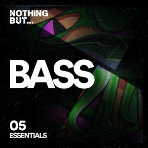 Nothing But... Bass Essentials, Vol. 05 (Explicit)