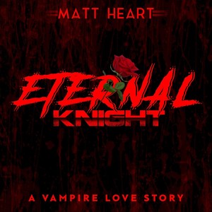 Eternal Knight (A Vampire Love Story)