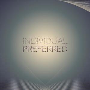 Individual Preferred