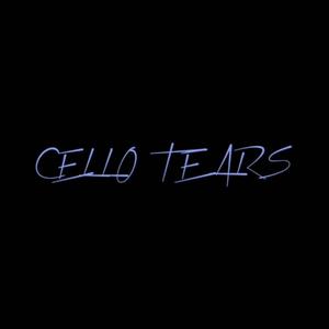 Cello Tears (Explicit)