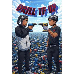 DRILL TF UP (feat. Frank Nitty) (Explicit)
