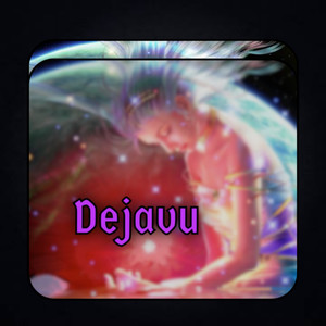 Dejavu (Explicit)