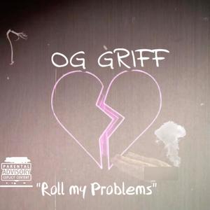 Roll My Problems (Explicit)