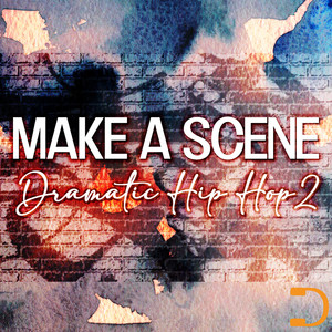 Make A Scene: Dramatic Hip Hop 2