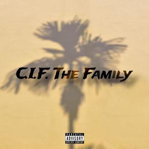 C.I.F. The Family (Explicit)