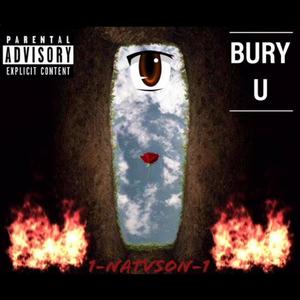 Bury U (Explicit)
