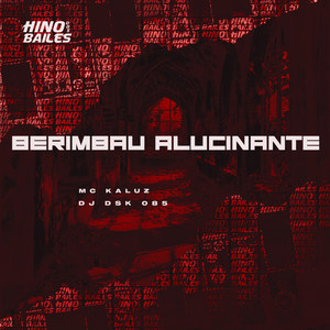 Berimbau Alucinante (Explicit)