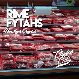 Rime Fytahs: Choice Cuts Vol. 1 (Explicit)