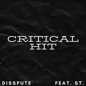 Critical Hit (feat. ST.) [Explicit]