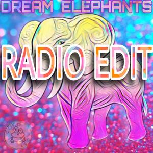 Dream Elephants (Radio Edit)