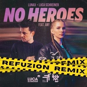 No Heroes (Refuzion Remix)