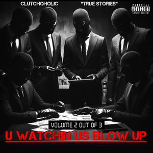 U Watchin Us Blow Up, Vol. 2 (Explicit)