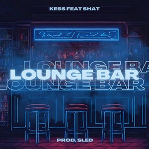Lounge Bar (Explicit)
