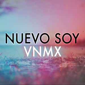 Nuevo Soy (feat. Jehu Fuentes)