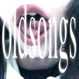 oldsongs (Explicit)