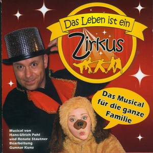 Das Leben ist ein Zirkus - Das Zirkusmusical(Aus dem Musical "Das Leben ist ein Zirkus")