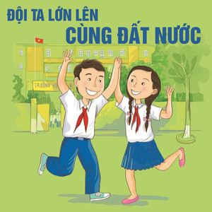 Đội ta lớn lên cùng đất nước