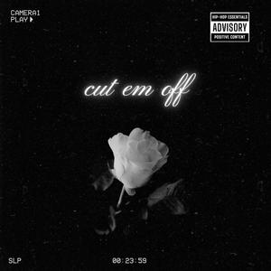 Cut Em Off (Radio Edit|Explicit)