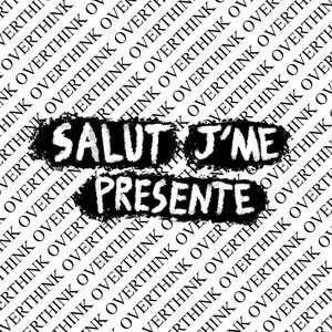 Salut, j'me présente (Explicit)